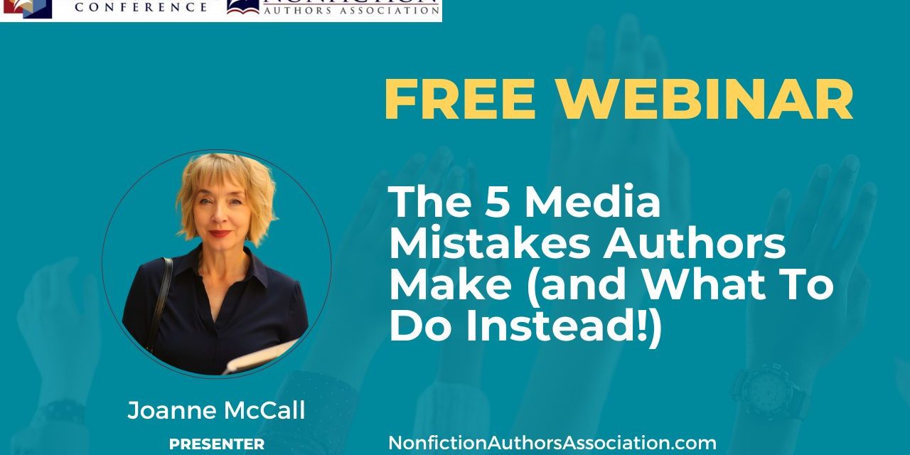 Webinar Replay: The 5 Media Mistakes Authors Make (and what to do instead!) with Joanne McCall