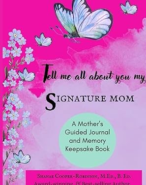 Author Interview: Shanae Cooper-Robinson, Author of Tell me all about you my, SIGNATURE MOM