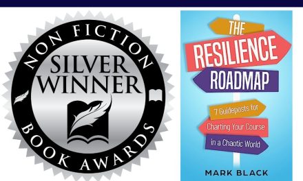 Book Award Winner: The Resilience Roadmap: 7 Guideposts for Charting Your Course in a Chaotic World by Mark Black