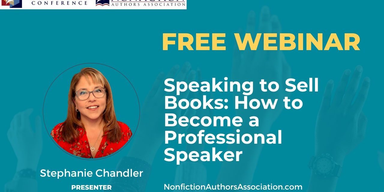Webinar Replay: Speaking to Sell Books: How to Become a Professional Speaker