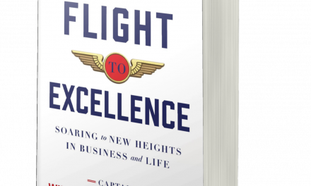 BOOK AWARD WINNER: THE FLIGHT TO EXCELLENCE: SOARING TO NEW HEIGHTS IN BUSINESS AND LIFE