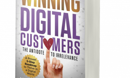 BOOK AWARD WINNER: WINNING DIGITAL CUSTOMERS: THE ANTIDOTE TO IRRELEVANCE